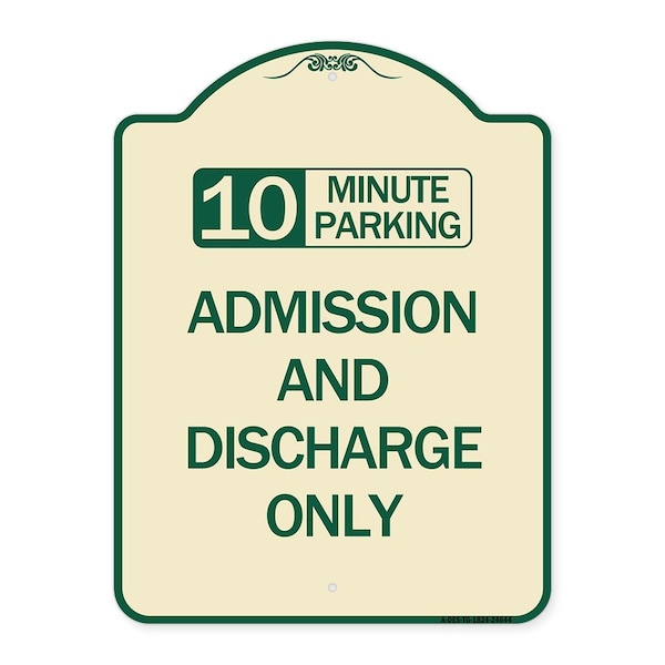10 Minute Parking Admission and Discharge Heavy-Gauge Aluminum Sign, 24" x 18", TG-1824-24644
